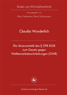 Claudia Wunderlich - Die Akzessorietät des § 298 StGB zum Gesetz gegen Wettbewerbsbeschränkungen (GWB)