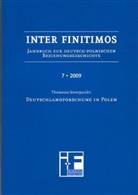 Peter Fischer, Basil Kerski, Isabel Röskau-Rydel, Krzysztof Ruchniewicz, Sabine Stekel - Inter Finitimos - 7: Inter Finitimos 7 (2009)