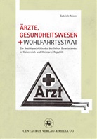 Gabriele Moser - Ärzte, Gesundheitswesen + Wohlfahrtsstaat