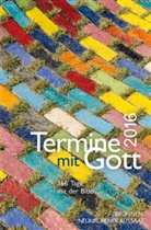 Hildegard vom Baur, Matthias Büchle, Michael Diener, Gottfried Heinzmann, Wieland Müller, Roland Werner - Termine mit Gott 2016