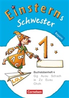 Alexandra Schwaighofer, Jutta Maurach, Katrin Pfeifer, Jutt Maurach, Jutta Maurach, Katri Pfeifer... - Einsterns Schwester, Erstlesen, Bayern 2014: Einsterns Schwester - Erstlesen - Bayern - 1. Jahrgangsstufe