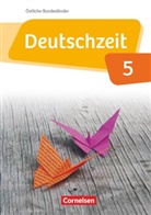 Alexandra Dauth, Andreas Borrmann, Angelika Held, Anja Fandel, Anne Neudeck, Susann Behlert... - Deutschzeit, Östliche Bundesländer und Berlin: Deutschzeit - Östliche Bundesländer und Berlin - 5. Schuljahr