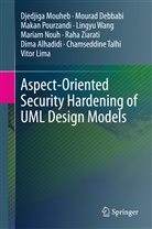 Dima Alhadidi, Moura Debbabi, Mourad Debbabi, Vitor Lima, Djedjig Mouheb, Djedjiga Mouheb... - Aspect-Oriented Security Hardening of UML Design Models
