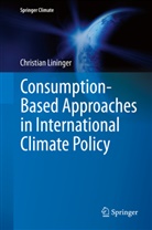 Christian Lininger - Consumption-Based Approaches in International Climate Policy