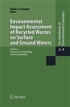 Tare A Kassim, Tarek A Kassim, Tarek A. Kassim - The Handbook of Environmental Chemistry - 5 / 5F / 5F3: Environmental Impact Assessment of Recycled Wastes on Surface and Ground Waters