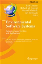 Robert M. Argent, Ralf Denzer, Ji í H ebí ek, Ji¿í H¿ebí¿ek, Jirí Hrebícek, Jiří Hřebíček... - Environmental Software Systems. Infrastructures, Services and Applications
