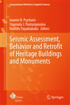 Stavroul J Pantazopoulou, Stavroula J Pantazopoulou, Stavroula Pantazopoulou, Stavroula J. Pantazopoulou, Manolis Papadrakakis, Ioannis Psycharis... - Seismic Assessment, Behavior and Retrofit of Heritage Buildings and Monuments