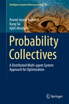 Ajith Abraham, Anand Jayan Kulkarni, Anand Jayant Kulkarni, Kan Tai, Kang Tai, Ajith Abraham... - Probability Collectives