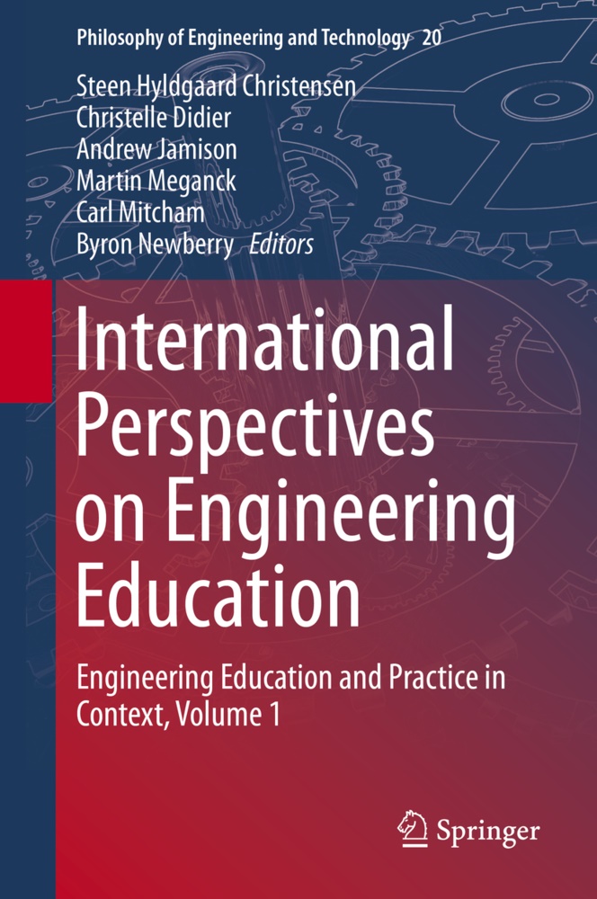 Steen Hyldgaard Christensen, Christell Didier, Christelle Didier, Andrew Jamison, Andrew Jamison et al, Martin Meganck... - International Perspectives on Engineering Education - Engineering Education and Practice in Context, Volume 1