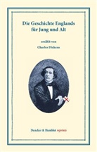 Charles Dickens - Die Geschichte Englands für Jung und Alt, 3 Bde