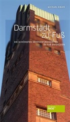 Michael Kibler - Darmstadt zu Fuß