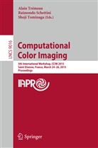 Raimond Schettini, Raimondo Schettini, Shoji Tominaga, Alain Trémeau - Computational Color Imaging