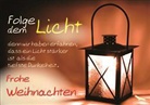 Folge dem Licht, denn wir haben erfahren, dass ein Licht stärker ist als die tiefste Dunkelheit