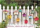 Ich wünsche Dir ein Herz, in dem viele Menschen zu Hause sind, und das nicht müde wird, Liebe
