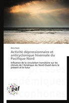 Alice Favre, Favre-a - Activite depressionnaire et