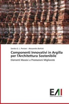 Alessandra Battisti, Sandra G Persiani, Sandra G L Persiani, Sandra G. L. Persiani - Componenti Innovativi in Argilla per l'Architettura Sostenibile