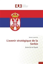 Werner Laventure, Laventure-w - L avenir strategique de la serbie