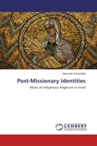 Alexander Rosenblatt - Post-Missionary Identities