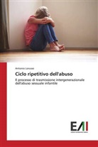 Antonio Lorusso - Ciclo ripetitivo dell'abuso