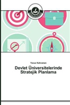 Yavuz Kahraman - Devlet Üniversitelerinde Stratejik Planlama