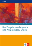Regin Averstegge, Regina Averstegge, Eva-Maria Schlitt - fragen. wissen. glauben: Das Zeugnis vom Zuspruch und Anspruch Jesu Christi. Katholische Religion