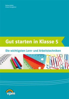 Barbar Müller, Barbara Müller, Kirsten Stranghöner - Gut starten in Klasse 5. Die wichtigsten Lern- und Arbeitstechniken Arbeitsheft Klasse 5