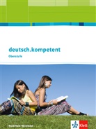 Friede Mutschler, Frieder Mutschler, Sabine Uthess - deutsch.kompetent, Ausgabe Nordrhein-Westfalen: deutsch.kompetent. Ausgabe Nordrhein-Westfalen Einführungs- und Qualifikationsphase