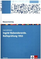 Uwe Johnson, Anna Osterhus - Klausurtraining: Uwe Johnson "Ingrid Babendererde: Reifeprüfung 1953"