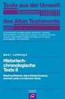 Manfrie Dietrich, Manfried Dietrich, Hans Marti Kümmel, Hans Martin Kümmel, Osw Loretz, Oswald Loretz... - Texte aus der Umwelt des Alten Testaments, Bd 1: Rechts- und Wirtschaftsurkunden. / Historisch-chronologische Texte II