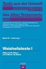 Willem H P Römer, Willem H Ph Römer, Willem H. Ph. Römer, Wolfram Soden, Wolfram von Soden, H Ph Römer... - Texte aus der Umwelt des Alten Testaments, Bd 3: Weisheitstexte, Mythen und Epen / Weisheitstexte I