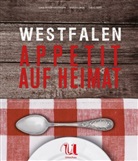 Mareik Lange, Mareike Lange, Clau Spitzer-Ewersmann, Claus Spitzer-Ewersmann, Tob Trapp, Tobias Trapp... - Westfalen - Appetit auf Heimat