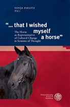 Sonj Fielitz, Sonja Fielitz - "... that I wished myself a horse"