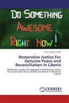 Amos Gianjay Colnoe - Restorative Justice For Genuine Peace and Reconciliation In Liberia