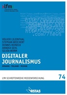 Volker Lilienthal, Dennis Reineck, Annika Sehl, Stephan Weichert, Silvia Worm - Digitaler Journalismus