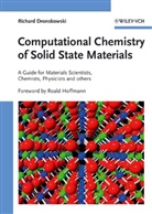 Richard Dronskowski, Richard V. Dronskowski, Roald Hoffmann - Computational Chemistry of Solid State Materials