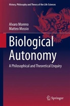 Alvar Moreno, Alvaro Moreno, Matteo Mossio - Biological Autonomy