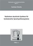Guntram Strecha - Skalierbare akustische Synthese für konkatenative Sprachsynthesesysteme