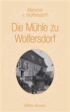 Marianne v. Wolffersdorff, Marianne von Wolffersdorff - Die Mühle zu Wolfersdorf
