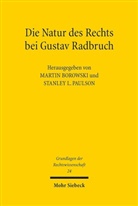 Marti Borowski, Martin Borowski, L Paulson, L Paulson, Stanley L. Paulson - Die Natur des Rechts bei Gustav Radbruch