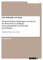 Paul Aleksander von Heese, Paul Aleksander von Heese - Landesrechtliche Regelungen zum Recht der Wirtschaft. Grundlagen, Anwendungsfelder und aktuelle Rechtsfragen