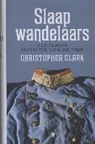 Christopher Clark - Slaapwandelaars