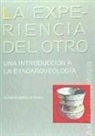 Alfredo González Ruibal - La experiencia del otro