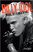 BILLY IDOL, Billy Idol - Drugs, sex rock n roll
