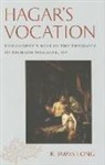 R James Long, R. James Long - Hagar's Vocation