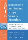 Georg H Eifert, Georg H. Eifert, Georg H./ Forsyth Eifert, John P Forsyth, John P. Forsyth - Acceptance and Commitment Therapy for Anxiety Disorders