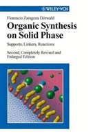 Florencio Zaragoza Dörwald - Organic Synthesis on Solid Phase