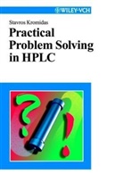 Stavros Kromidas - Practical Problem Solving in HPLC