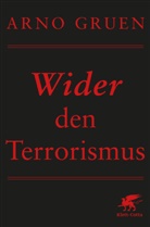 Arno Gruen - Wider den Terrorismus