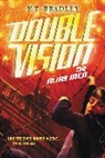 F T Bradley, F. T. Bradley - Double Vision: The Alias Men
