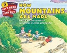 Kathleen Weidner Zoehfeld, James Graham Hale - How Mountains Are Made